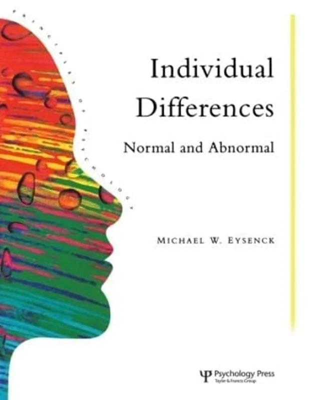 Individual Differences: Normal And Abnormal: Volume 13 (Principles of Psychology)