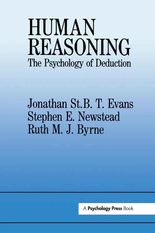 Human Reasoning: The Psychology Of Deduction