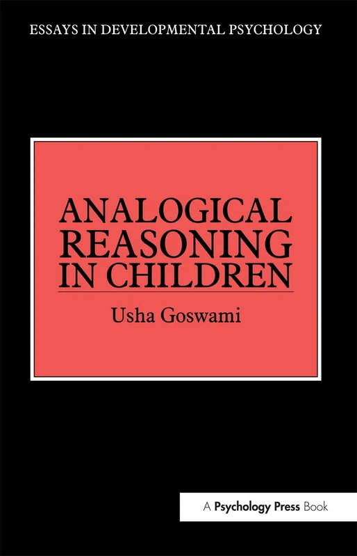 Analogical Reasoning in Children (Essays in Developmental Psychology)