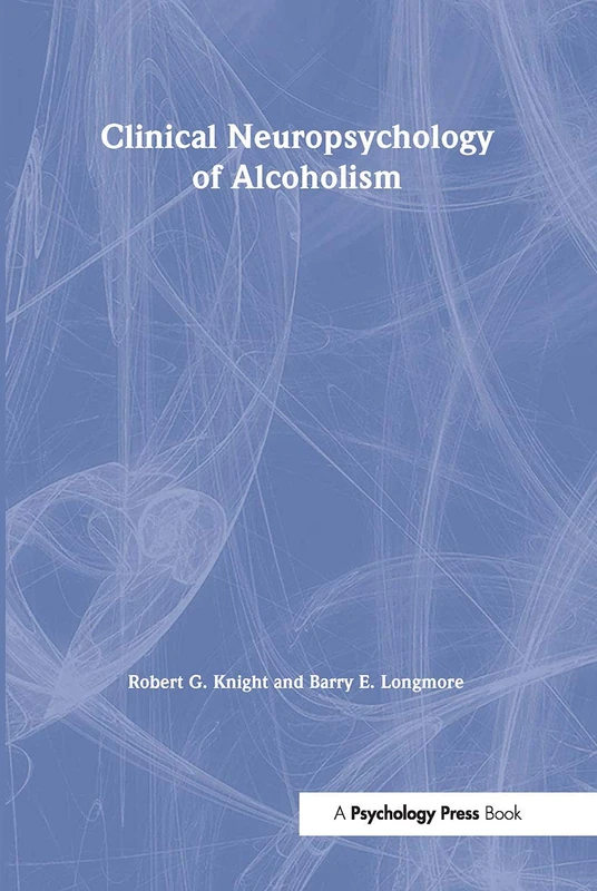 Routledge Clinical Neuropsychology of Alcoholism - Textbook