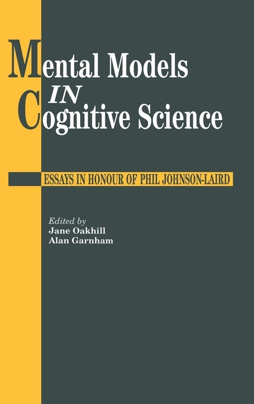Mental Models In Cognitive Science: Essays In Honour Of Phil Johnson-Laird