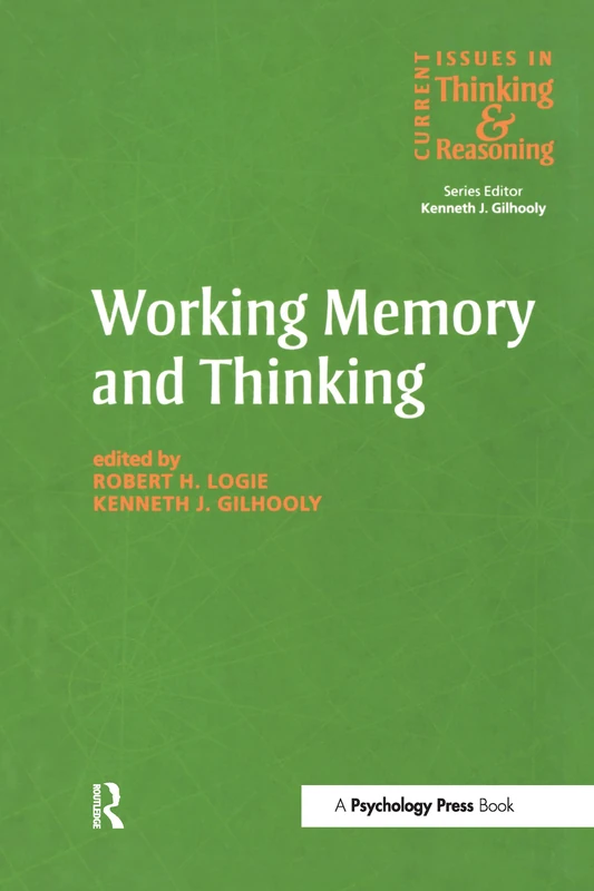 Working Memory and Thinking: Current Issues In Thinking And Reasoning