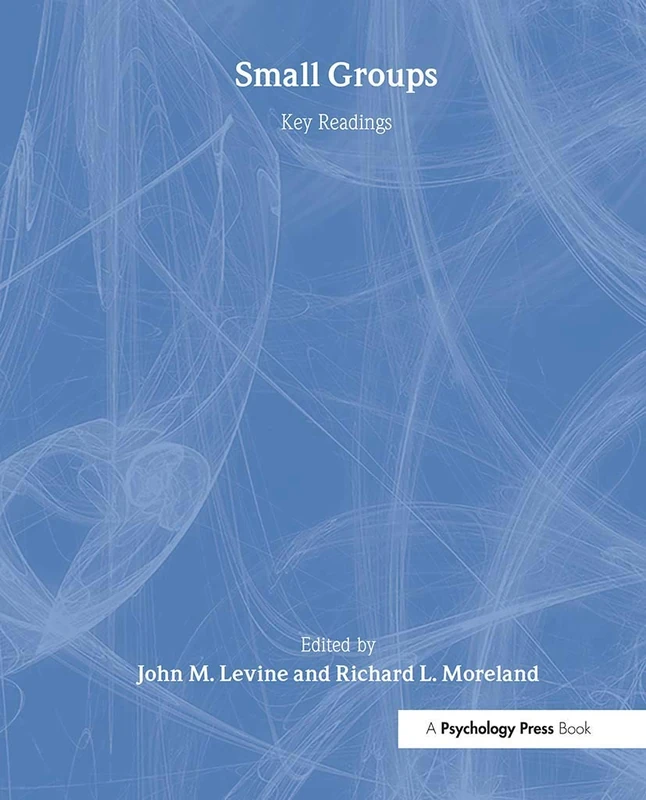 Routledge Small Groups: Key Readings - Social Psychology Book