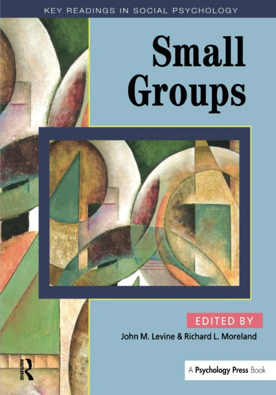 Small Groups: Key Readings (Key Readings in Social Psychology)