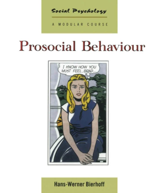 Prosocial Behaviour (Social Psychology: A Modular Course (Paperback))