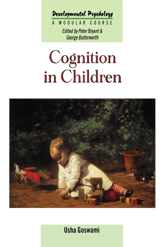 Cognition In Children (Developmental Psychology: A Modular Course)
