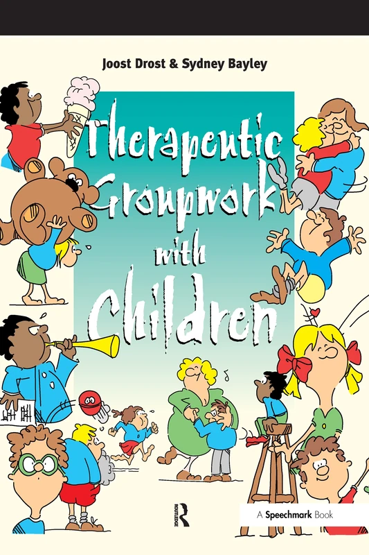 Therapeutic Groupwork with Children (Speechmark Practical Resource)