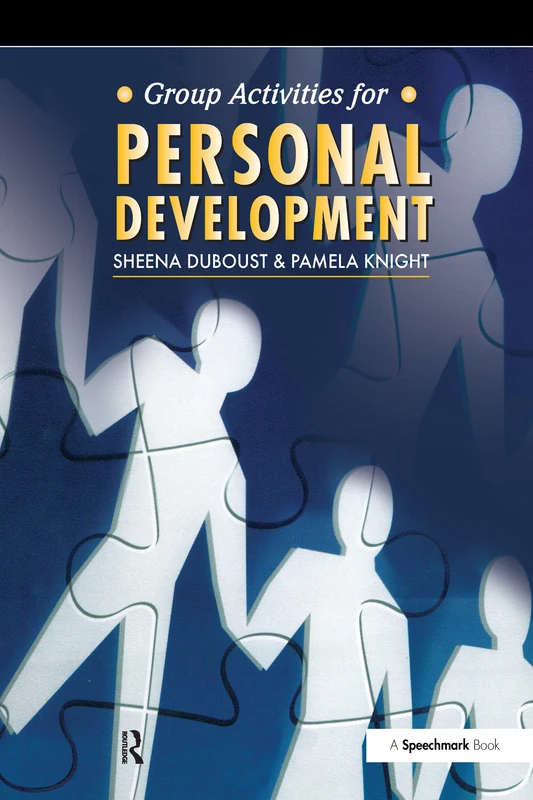 Group Activities for Personal Development: A Group Leader's Handbook (Speechmark Groupwork Manual)
