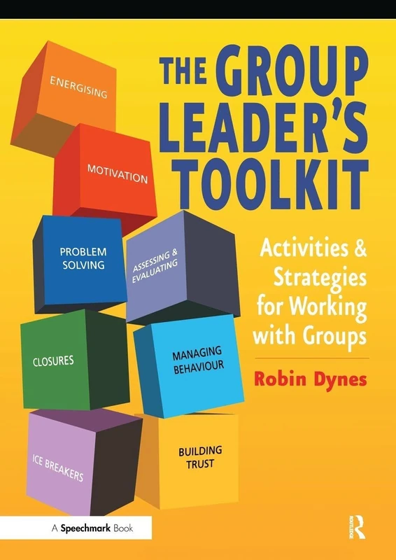 The Group Leader's Toolkit: Activities and Strategies for Working with Groups