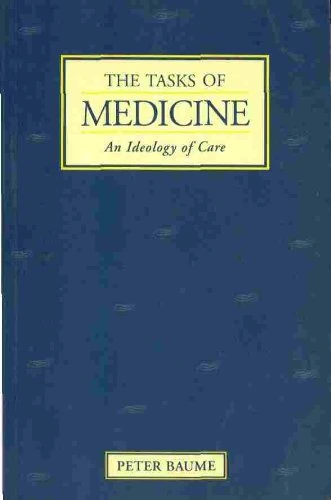 The Tasks of Medicine: Ideology of Care