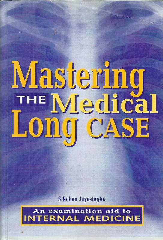 Mastering the Medical Long Case: An Examination Aid to Internal Medicine