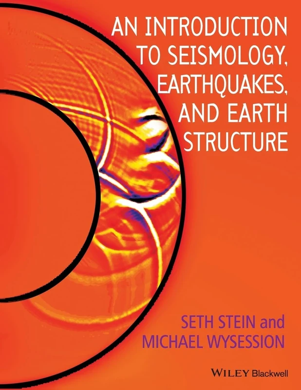 An Introduction to Seismology, Earthquakes, and Earth Structure