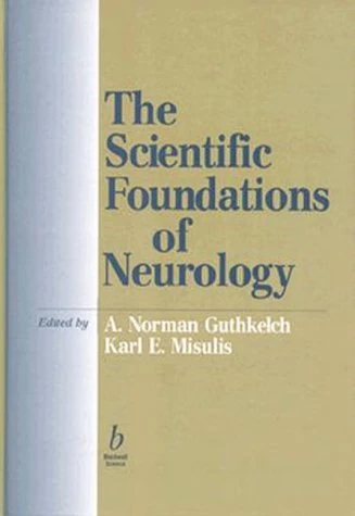 The Scientific Foundations of Neurology