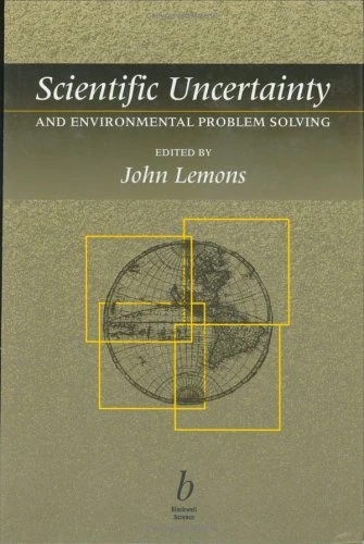 Scientific Uncertainty and its Implications for Environmental Problem Solving (Environmental Sciences Library)