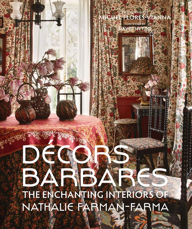 Décors Barbares: The Enchanting Interiors of Nathalie Farman-Farma - Image 1
