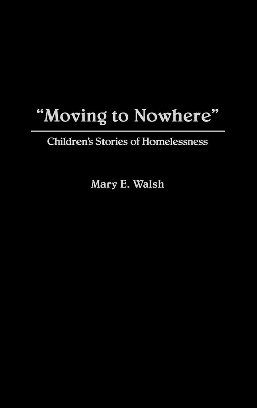 Moving to Nowhere: Children's Stories of Homelessness