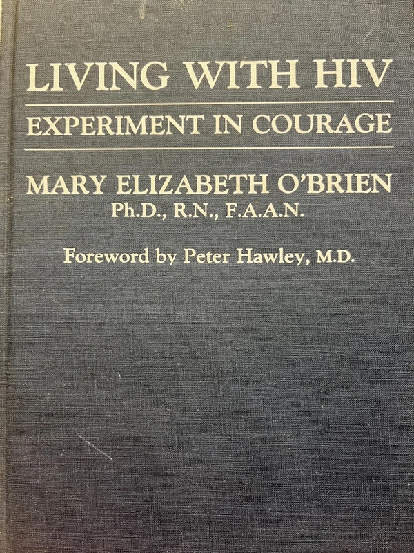 Living with HIV: Experiment in Courage (New England Healthcare Assembly Book S)