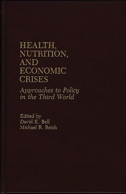 Health, Nutrition, and Economic Crises: Approaches to Policy in the Third World