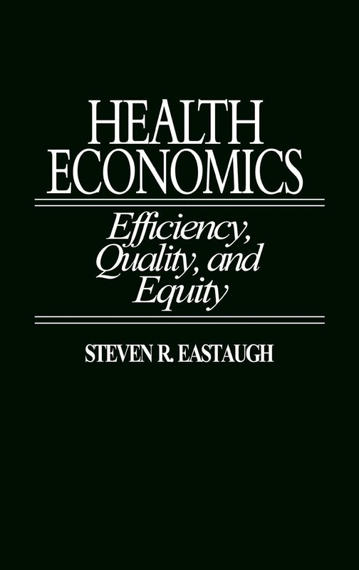 Health Economics: Efficiency, Quality, and Equity (Periodicals and Newspapers)