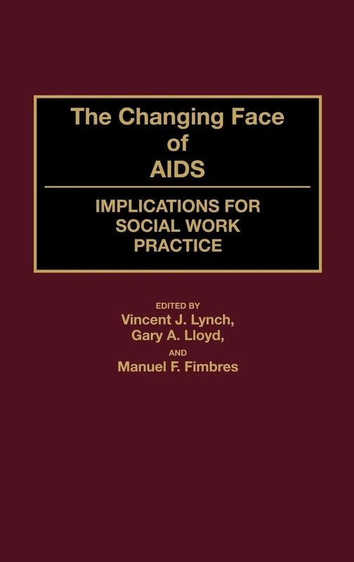 The Changing Face of AIDS: Implications for Social Work Practice