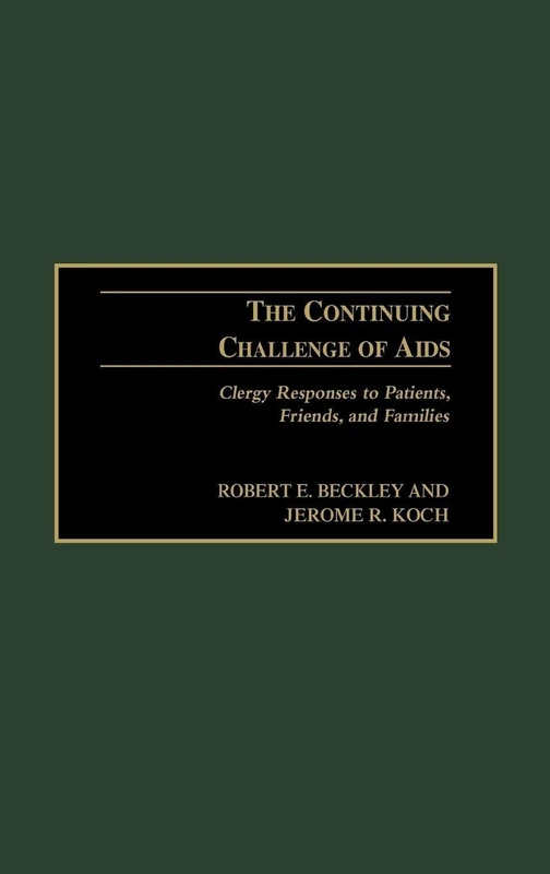 The Continuing Challenge of AIDS: Clergy Responses to Patients, Friends, and Families