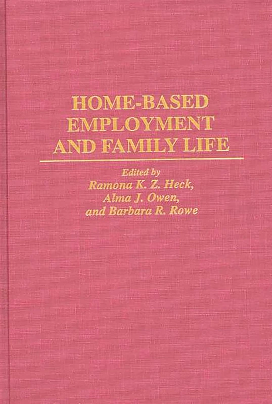 Home-Based Employment and Family Life