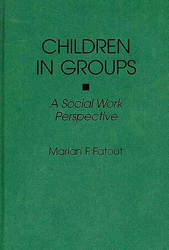 Children in Groups: A Social Work Perspective