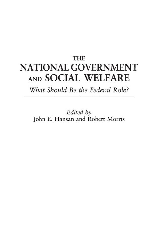 The National Government and Social Welfare: What Should Be the Federal Role?