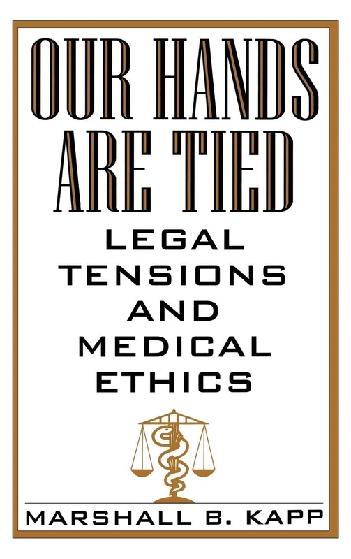 Our Hands Are Tied: Legal Tensions and Medical Ethics - Image 1