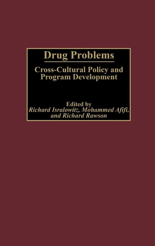 Drug Problems: Cross-Cultural Policy and Program Development
