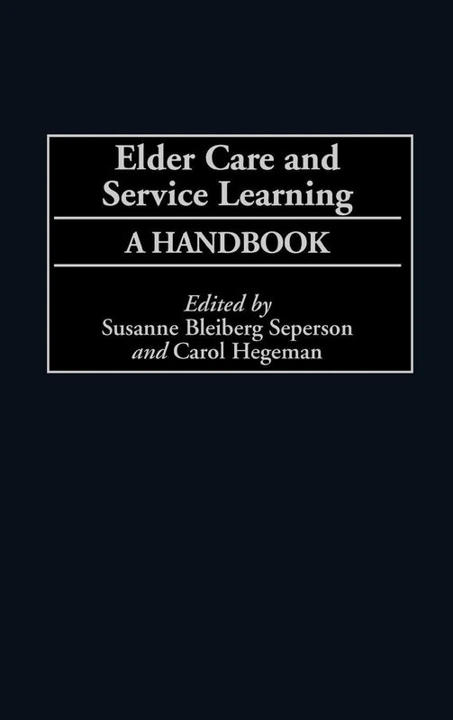 Elder Care and Service Learning: A Handbook