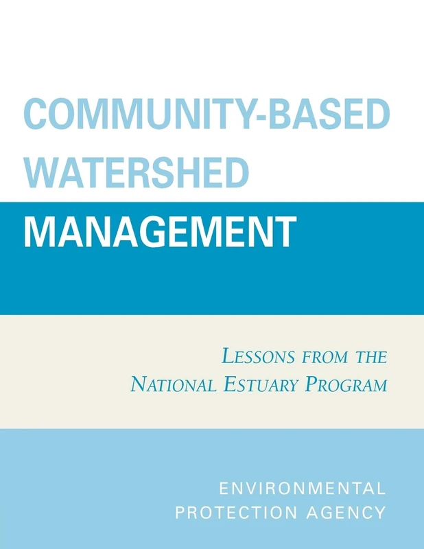 Community-Based Watershed Management: Lessons From The National Estuary Program