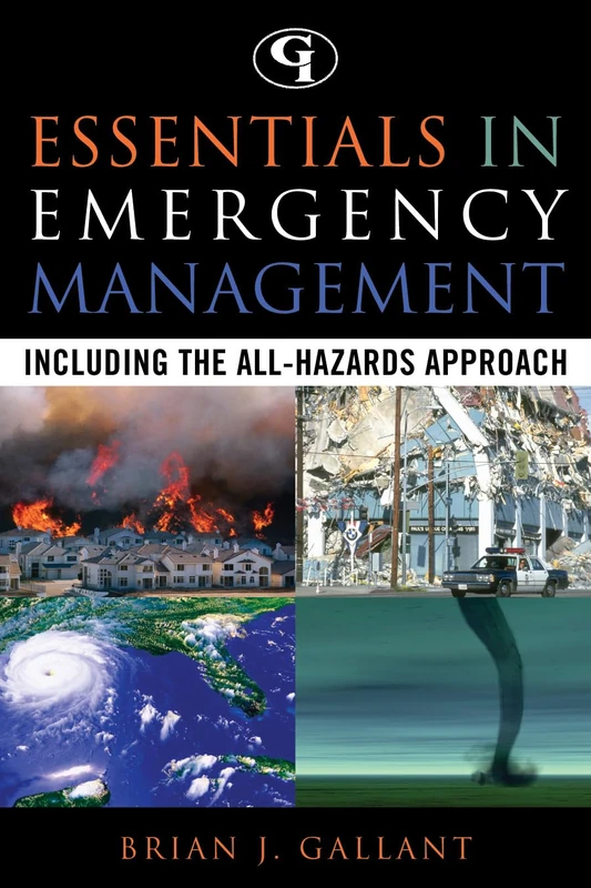 Essentials of Emergency Management: Including the All-Hazards Approach