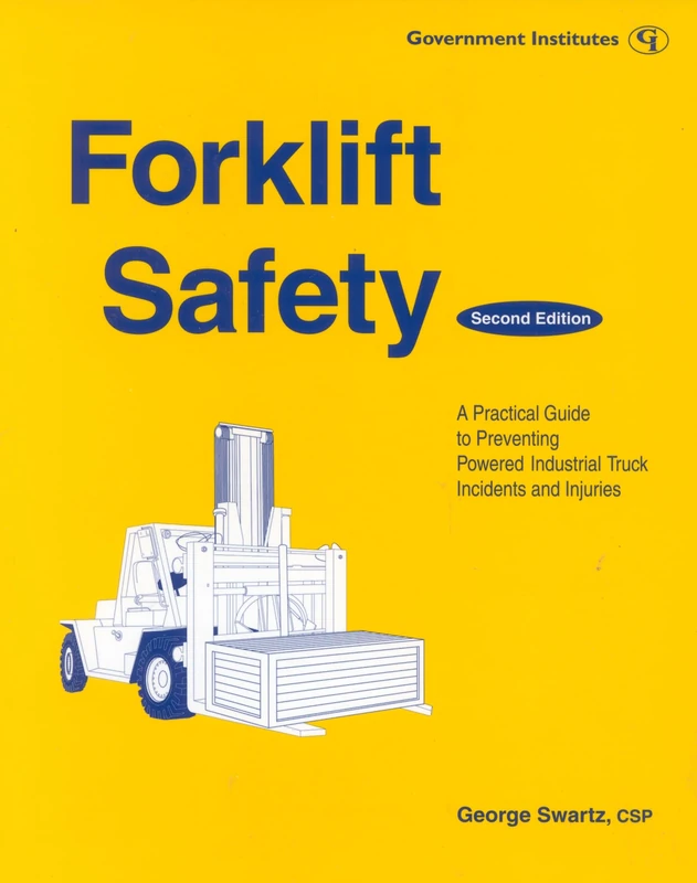 Forklift Safety: A Practical Guide to Preventing Powered Industrial Truck Incidents and Injuries