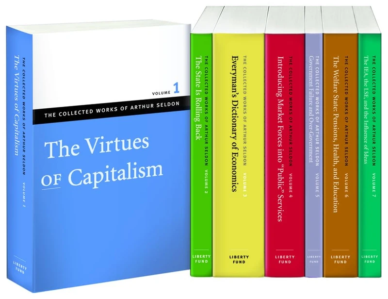 Collected Works of Arthur Seldon: v. 1-7