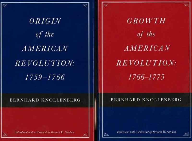 Origin of the American Revolution 1759-1766: AND Growth of the American Revolution 1766-1775: Two-Volume Set