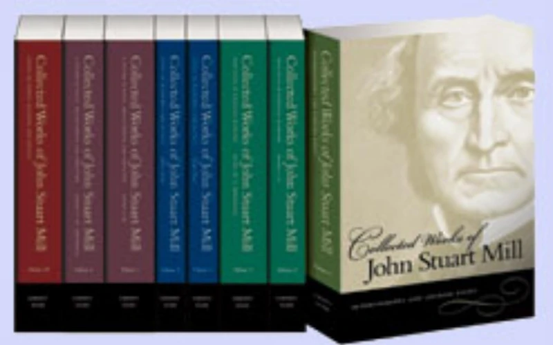The Collected Works of John Stuart Mill: 8 volumes: v. 1, 2, 3, 4, 5, 7, 8, 10