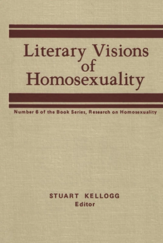Routledge Literary Visions of Homosexuality - Research Book