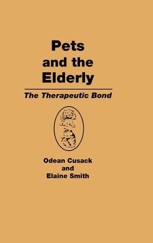Routledge - Pets and the Elderly: The Therapeutic Bond Book