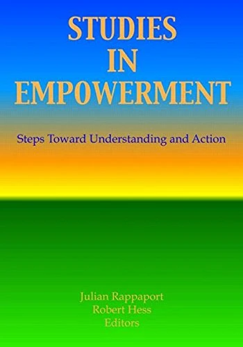 Studies in Empowerment: Steps Toward Understanding and Action