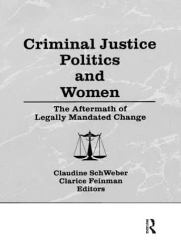 Routledge Criminal Justice Politics and Women Book