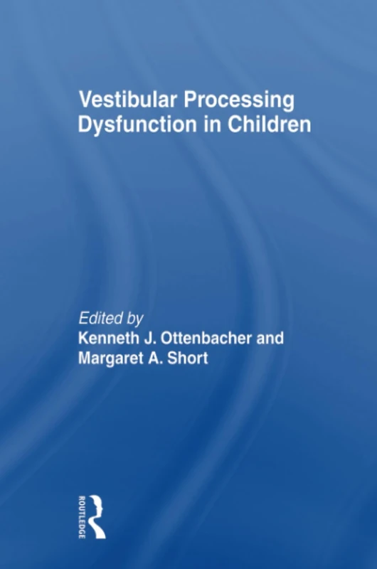 Vestibular Processing Dysfunction in Children