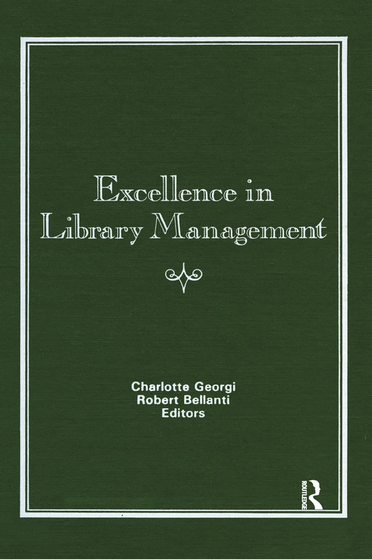 Routledge Excellence in Library Management - Expert Guide