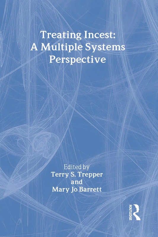 Treating Incest: A Multiple Systems Perspective