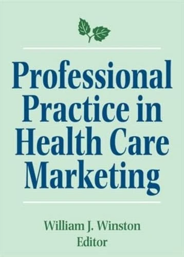 Routledge Professional Practice in Health Care Marketing Book