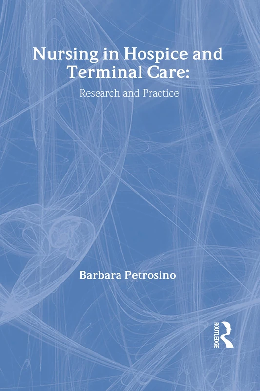 Routledge Nursing in Hospice and Terminal Care Book