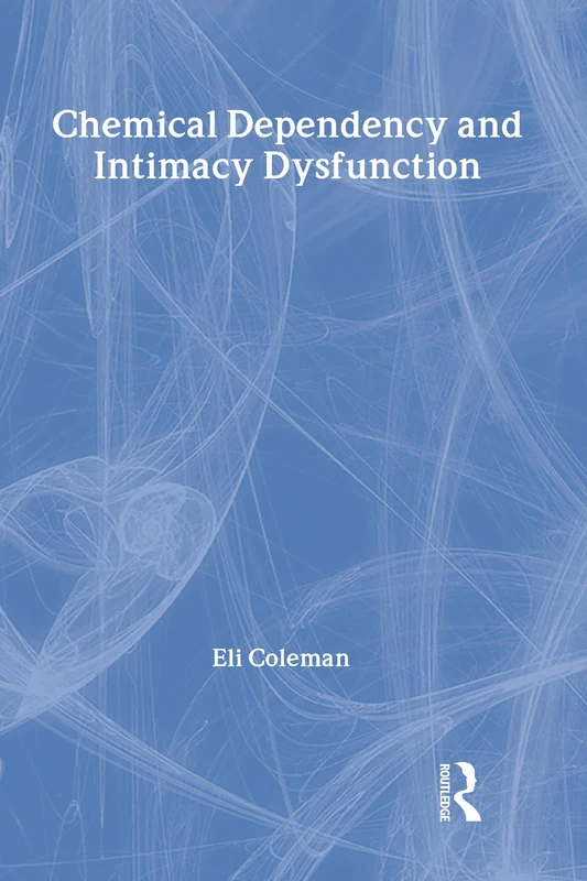 Routledge Chemical Dependency and Intimacy Dysfunction Book