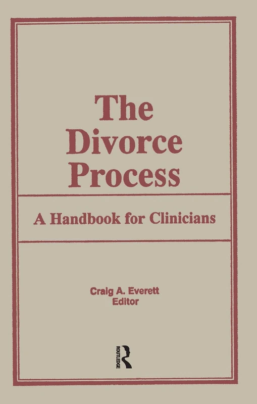 The Divorce Process: A Handbook for Clinicians