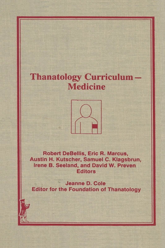 Thanatology Curriculum -Medicine (Loss, Grief & Care)