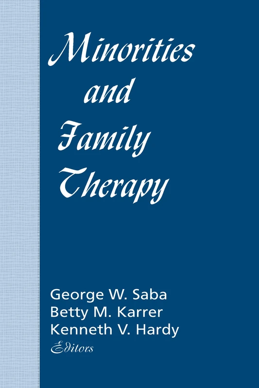 Minorities and Family Therapy (Journal of Psychotherapy & the Family: N)